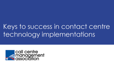 Keys to success in contact centre technology implementations