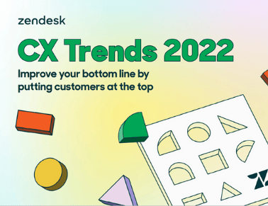 Zendesk CX Trends Report 2022