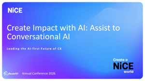 Create Impact with AI Assist to Conversational AI, NiCE Create Impact with AI Assist to Conversational AI, NiCE