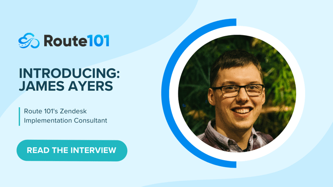 James Ayers - Route 101's Zendesk Implementation Consultant