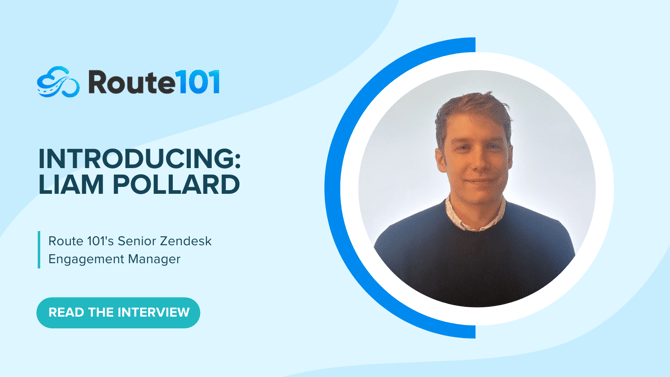 Liam Pollard: Route 101's Senior Zendesk Engagement Manager