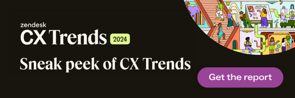 Zendesk CX Trends 2024 Report