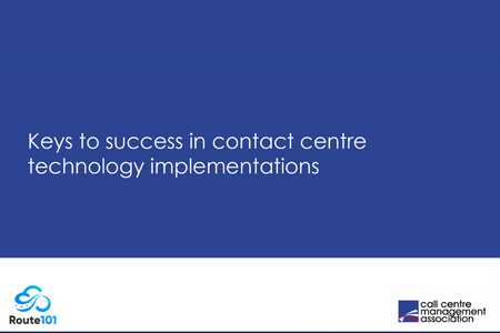 Keys to Success in Contact Centre Technology Implementations