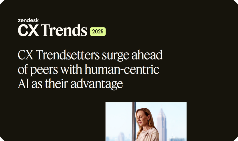 Zendesk CX Trends 2025: Surge Ahead with Human-Centric AI